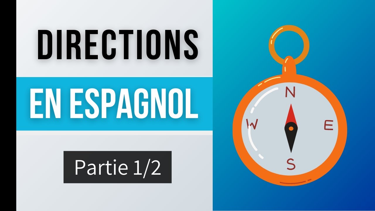 DIRECTIONS EN ESPAGNOL pt.1 - Apprendre l'Espagnol - Phrases de Voyage #2