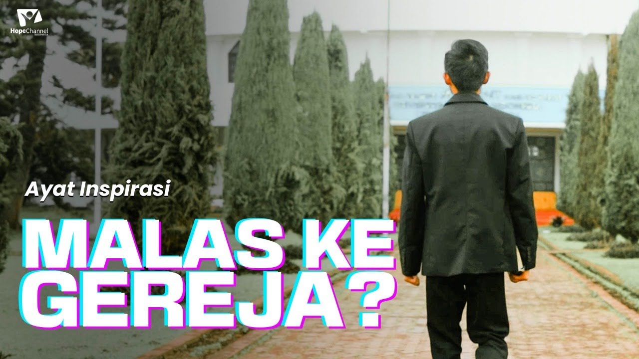Kenapa Saya Malas Ke Gereja - Ayat Inspirasi (Film Pendek Kristen)