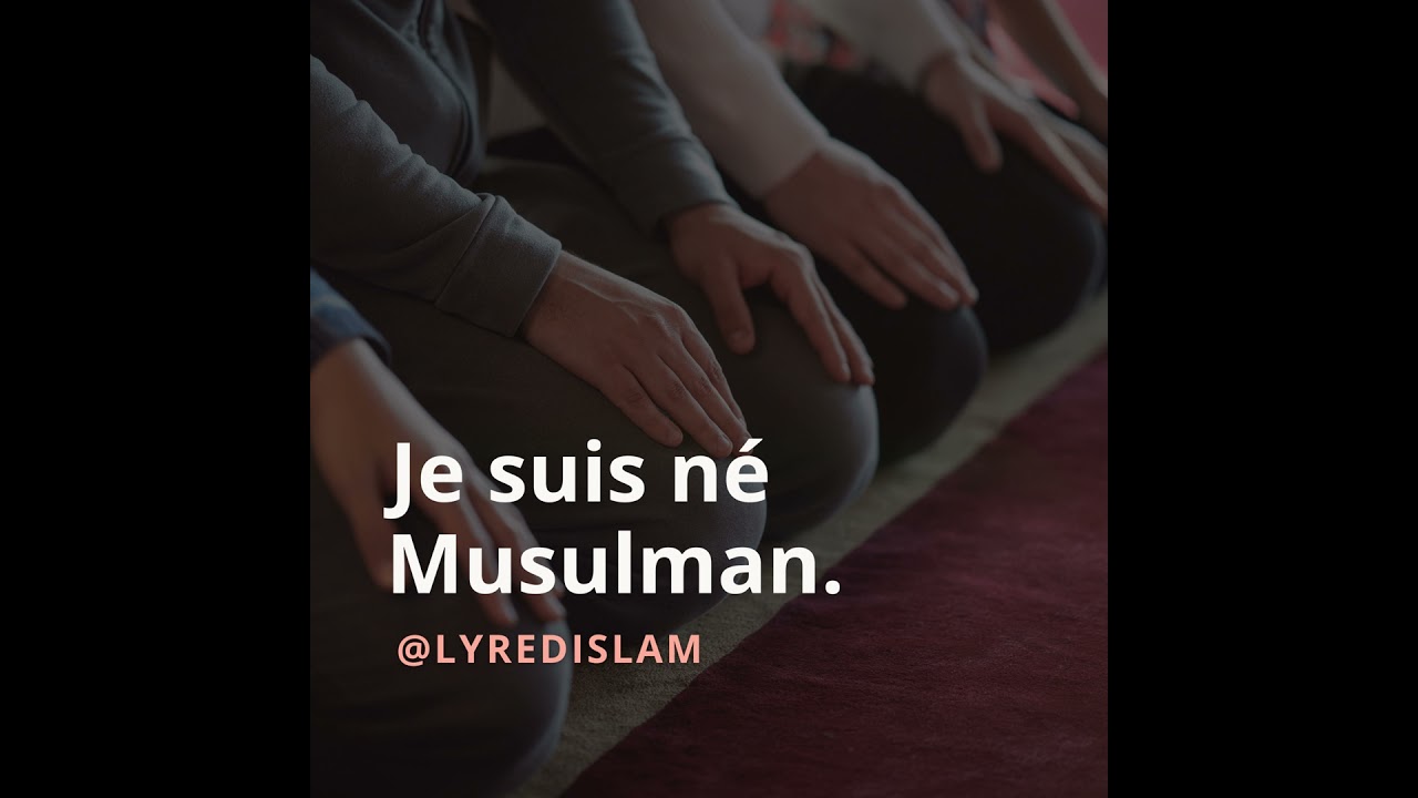 Je suis né Musulman