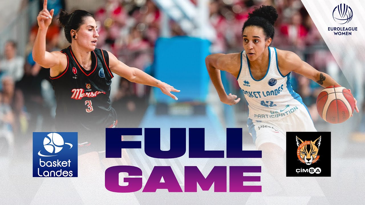 First Round | Basket Landes v CIMSA CBK Mersin | Full Basketball Game | EuroLeague Women 2025-26