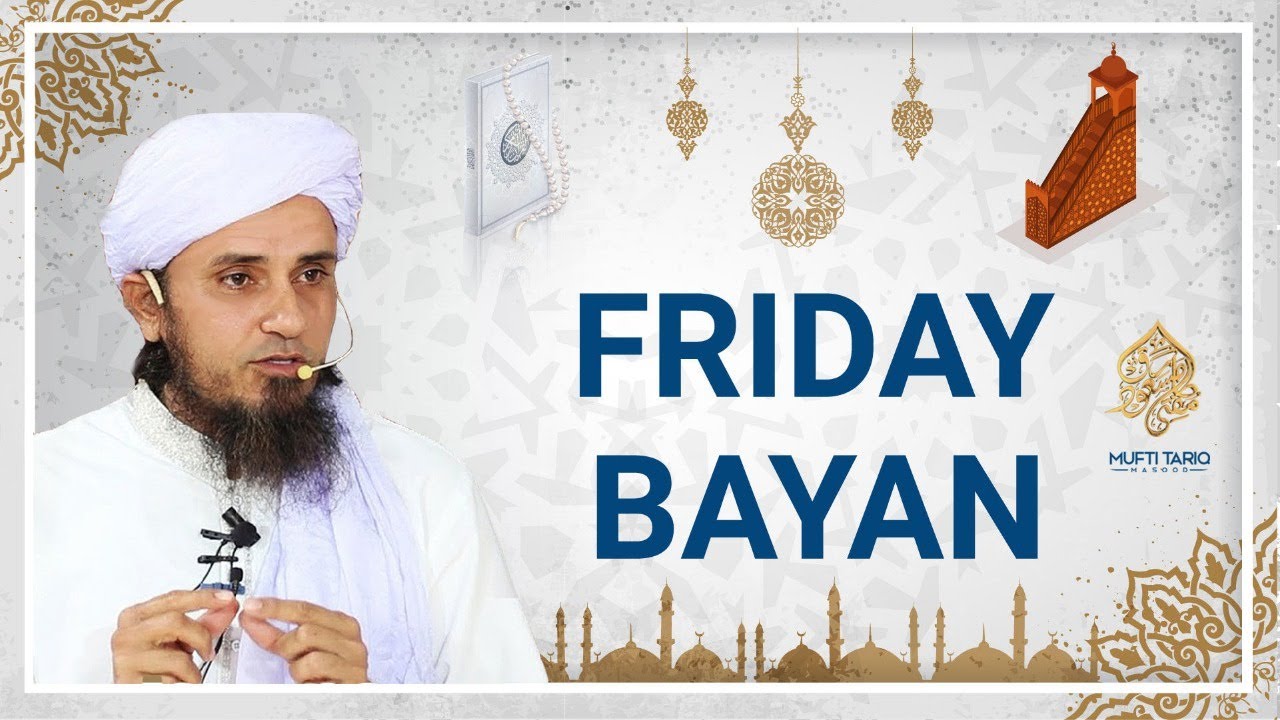 Friday Bayan 25-12-2020 | Mufti Tariq Masood Speeches 🕋