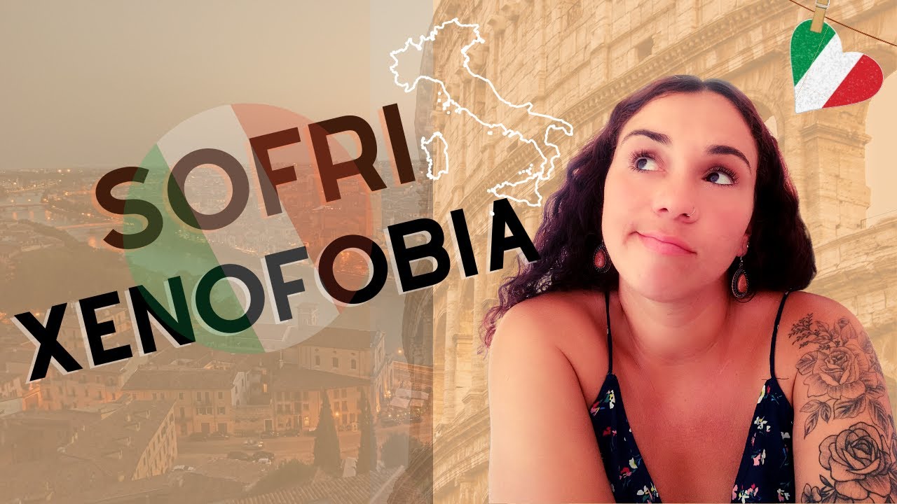 Sofri Xenofobia na Itália!