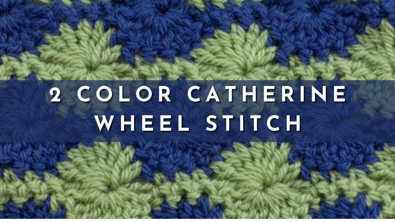 How to Crochet the 2 Color Catherine Wheel Stitch | Knitting Stitch Pattern | English Style