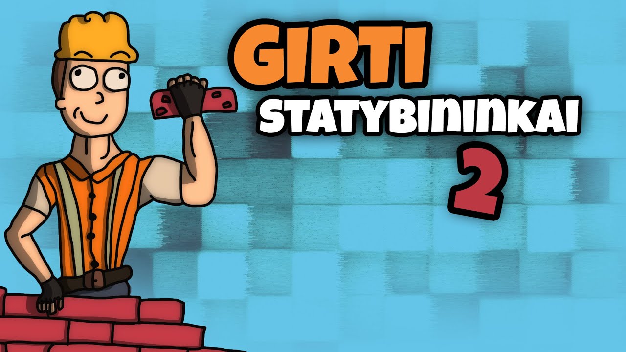 MINECRAFT, BET MES GIRTI STATYBININKAI 2!