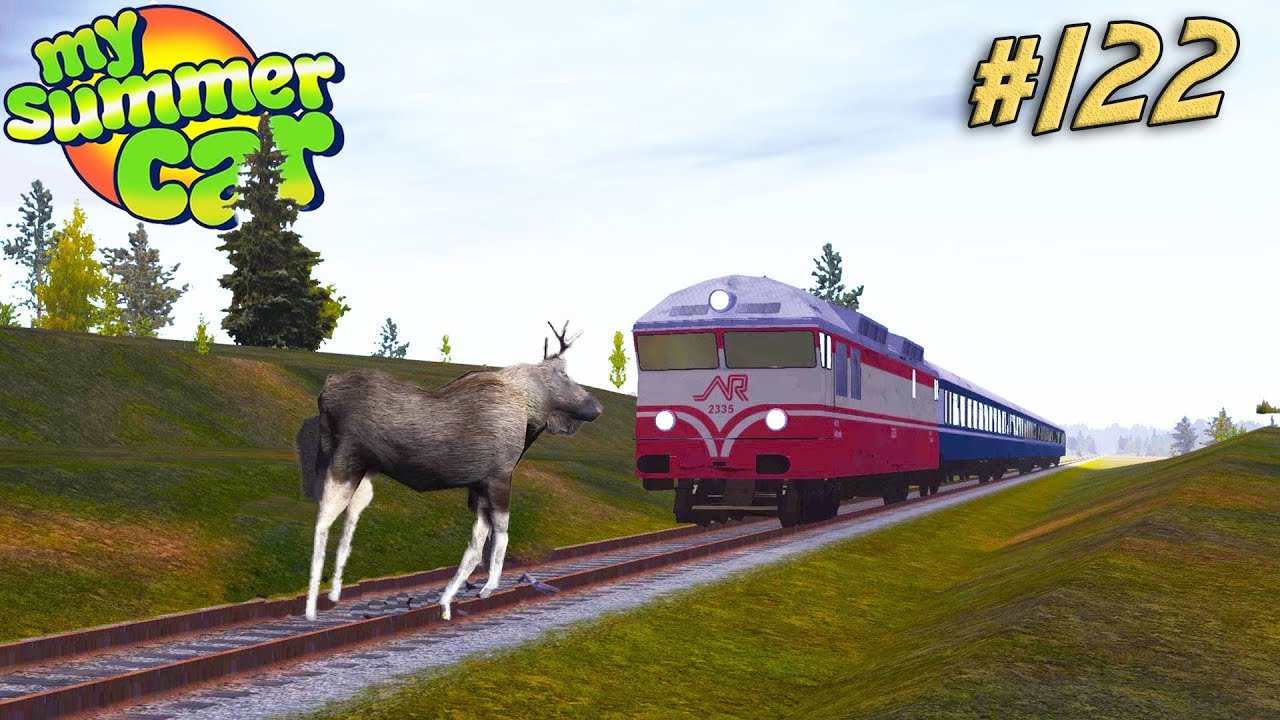 TREN VS ALCE!! - MY SUMMER CAR #122