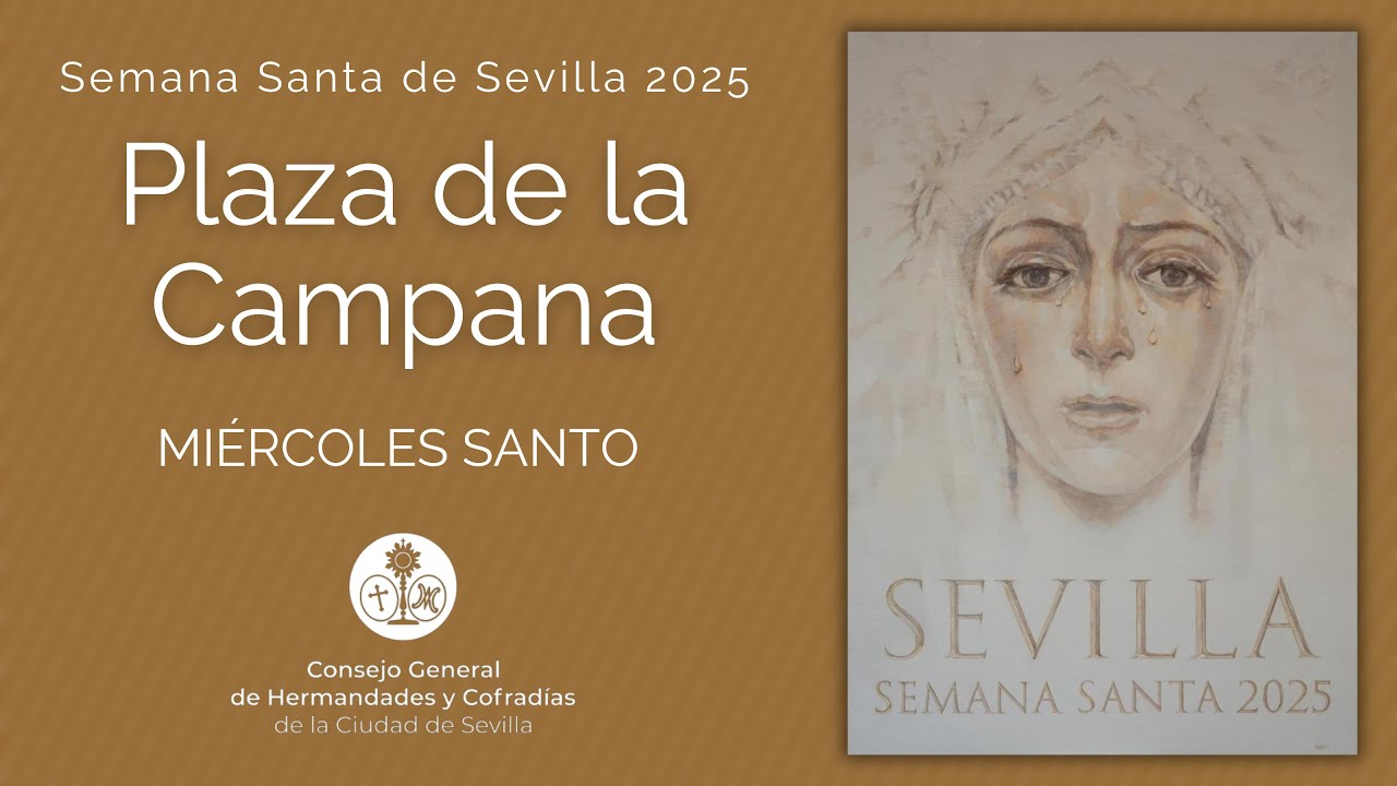 Plaza de la Campana 2025 - Miércoles Santo