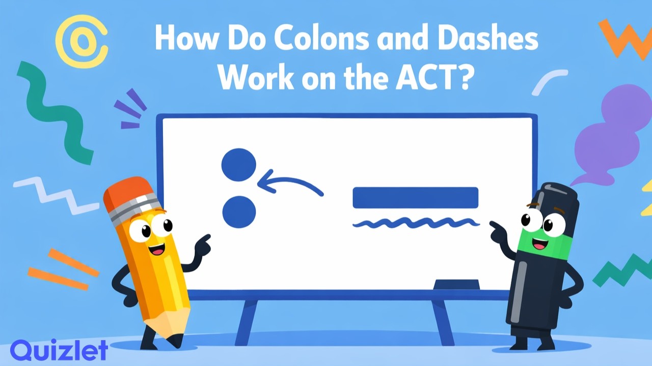 ACT Grammar: Colons and Dashes Explained | ACT English Punctuation