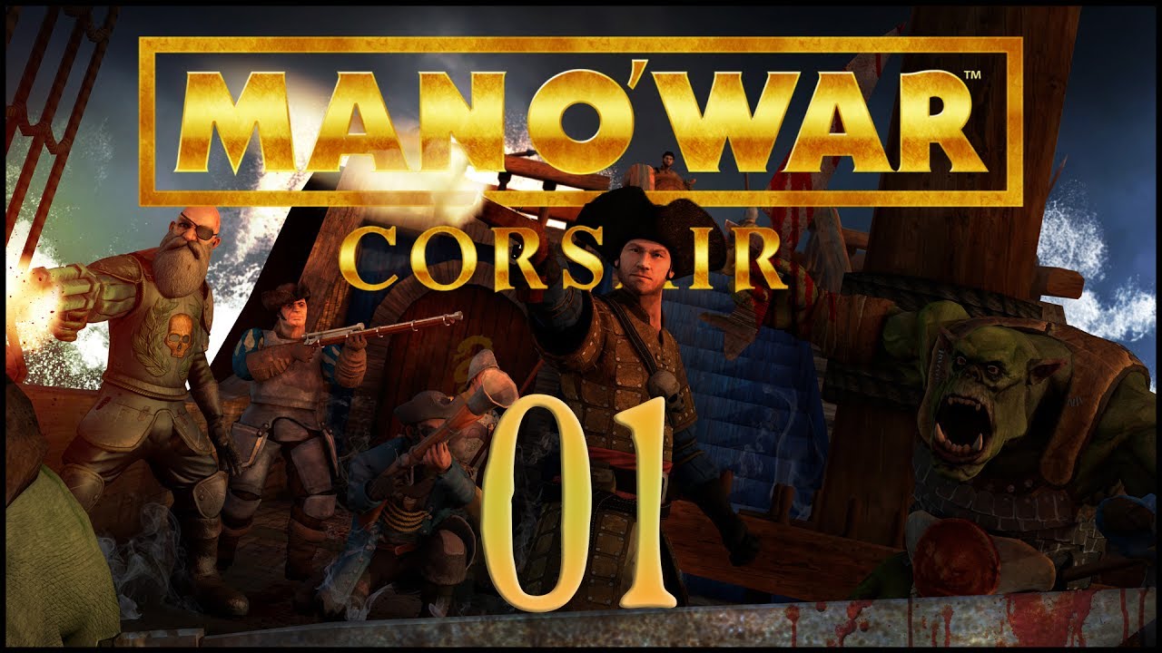 Man O' War: Corsair - E01 'Captain Ashgore'