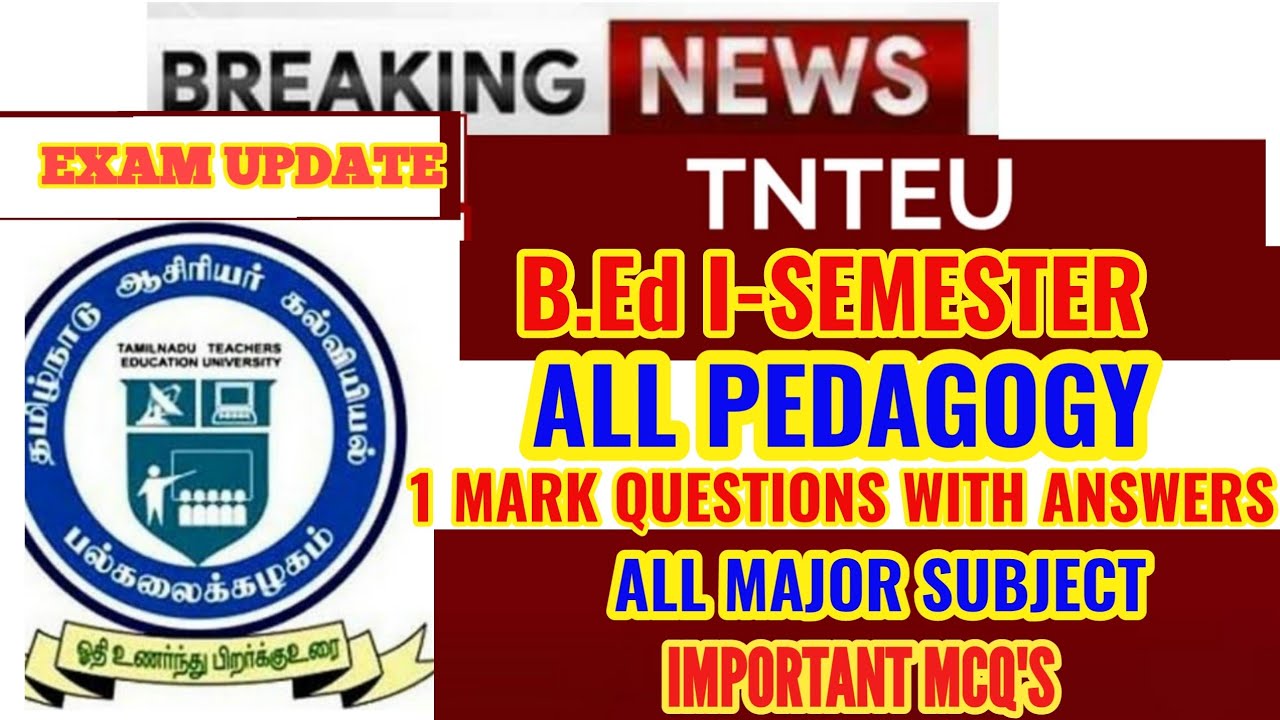 TNTEU B.Ed I-SEMESTER: ALL PEDAGOGY 1 MARK QUESTIONS WITH ANSWERS || IMPORTANT MCQS
