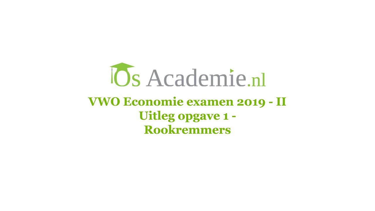 Examenuitleg vwo economie examen 2019 tijdvak 2 opgave 1 (Rookremmers)