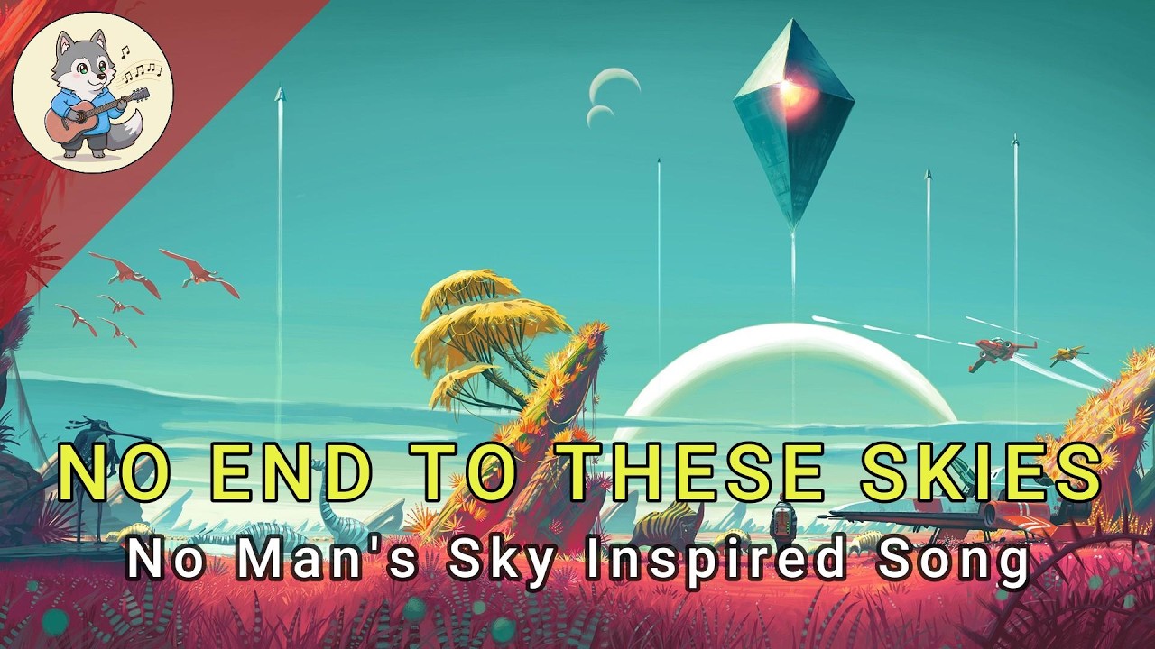 No End To These Skies | No Man's Sky Song