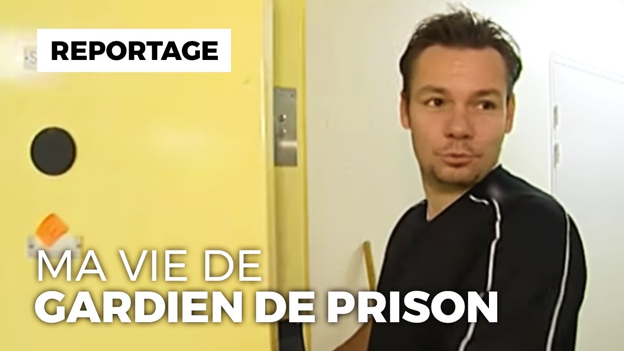 Ma vie de gardien de prison