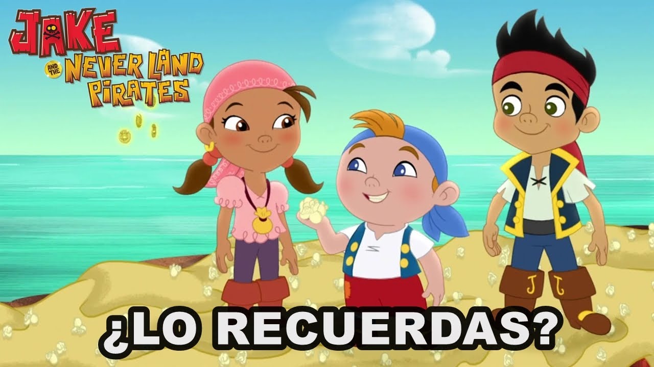 SERIE OLVIDADA o PERDIDA: ¨JAKE Y LOS PIRATAS DE NUNCA JAMAS¨