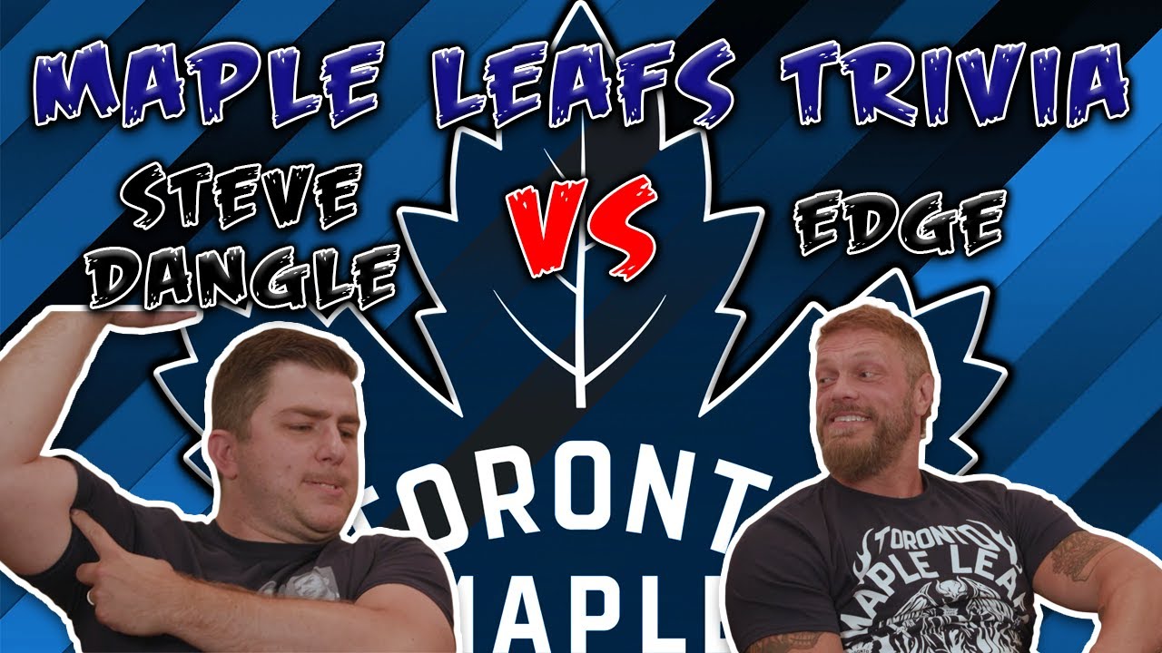 Maple Leafs Trivia w/ WWE Hall Of Famer Edge and Steve Dangle