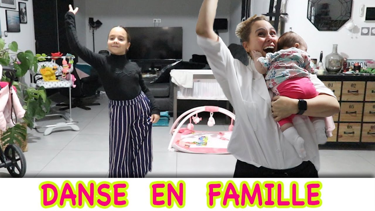ON DANSE EN FAMILLE !! 🔥