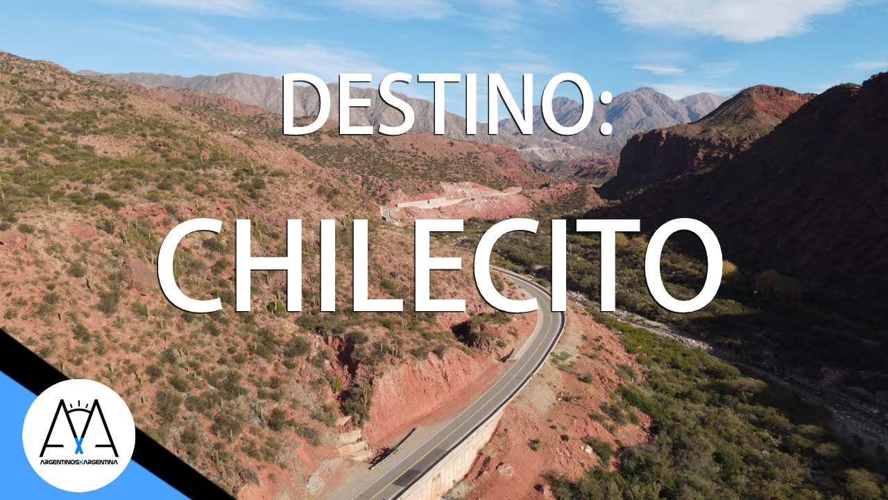 DESTINO CHILECITO  | LA RIOJA | TURISMO NACIONAL