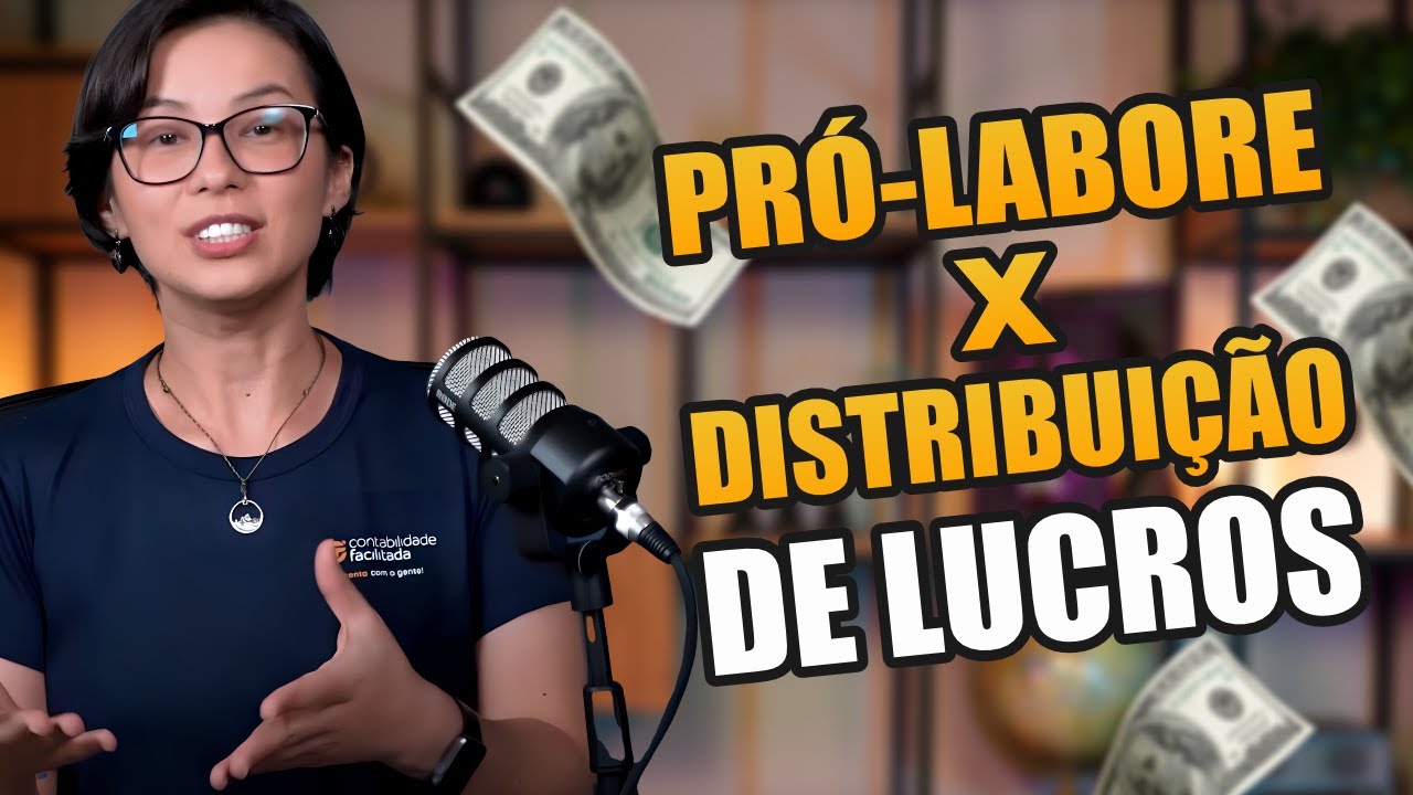 ENTENDA TUDO SOBRE PR&Oacute;-LABORE X DISTRIBUI&Ccedil;&Atilde;O DE LUCROS