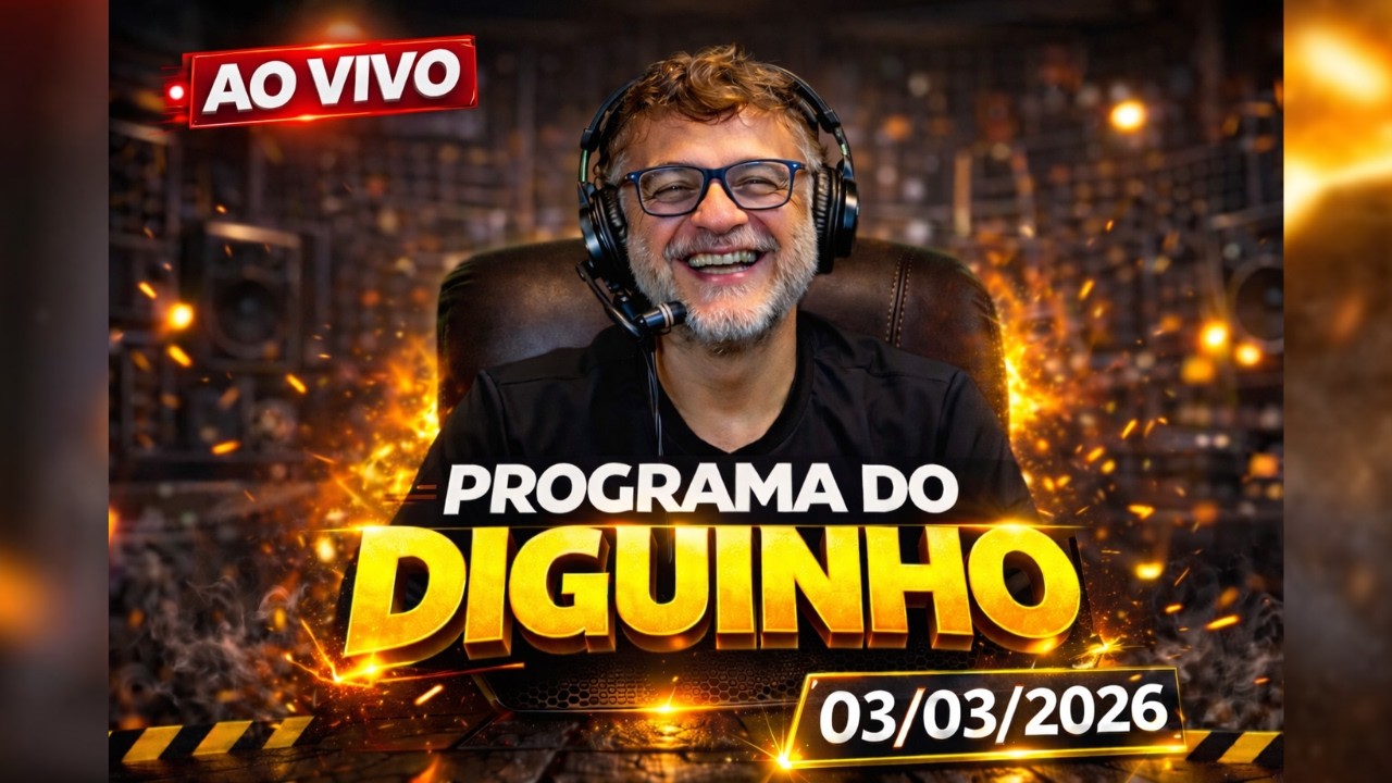 Programa do Diguinho   -  03/03/2026 #1