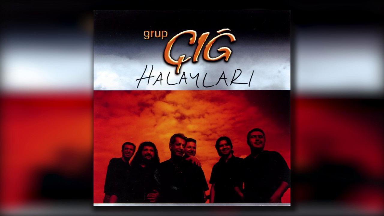 Grup &Ccedil;ığ - Dello