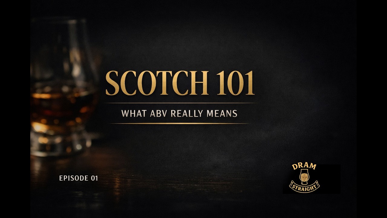 What ABV Really Means in Scotch Whisky | Scotch 101 Episode 1