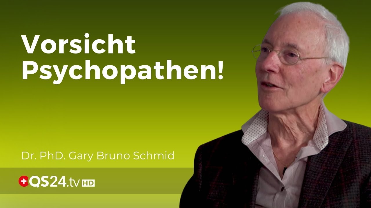 Psychopathen an Verhaltensmustern erkennen | Dr. Ph.D. Gary Bruno Schmid | NaturMEDIZIN | QS24