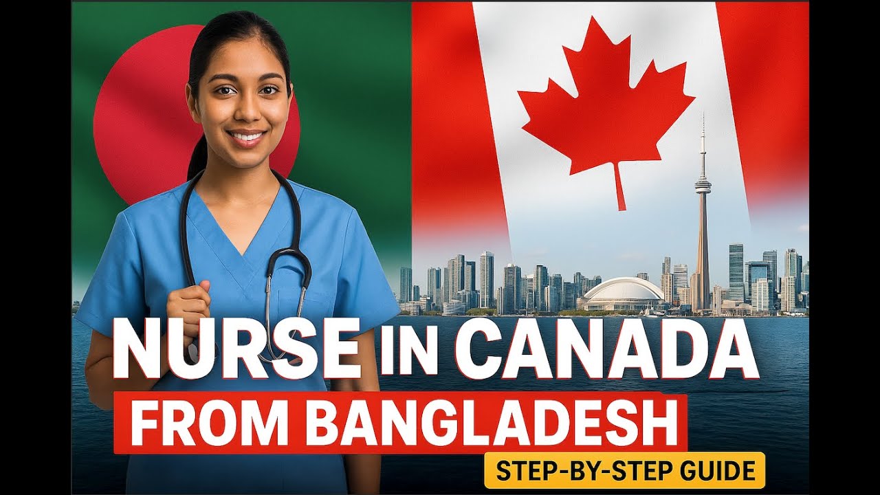 How to Become a Nurse in Canada from Bangladesh | Step-by-Step Guide