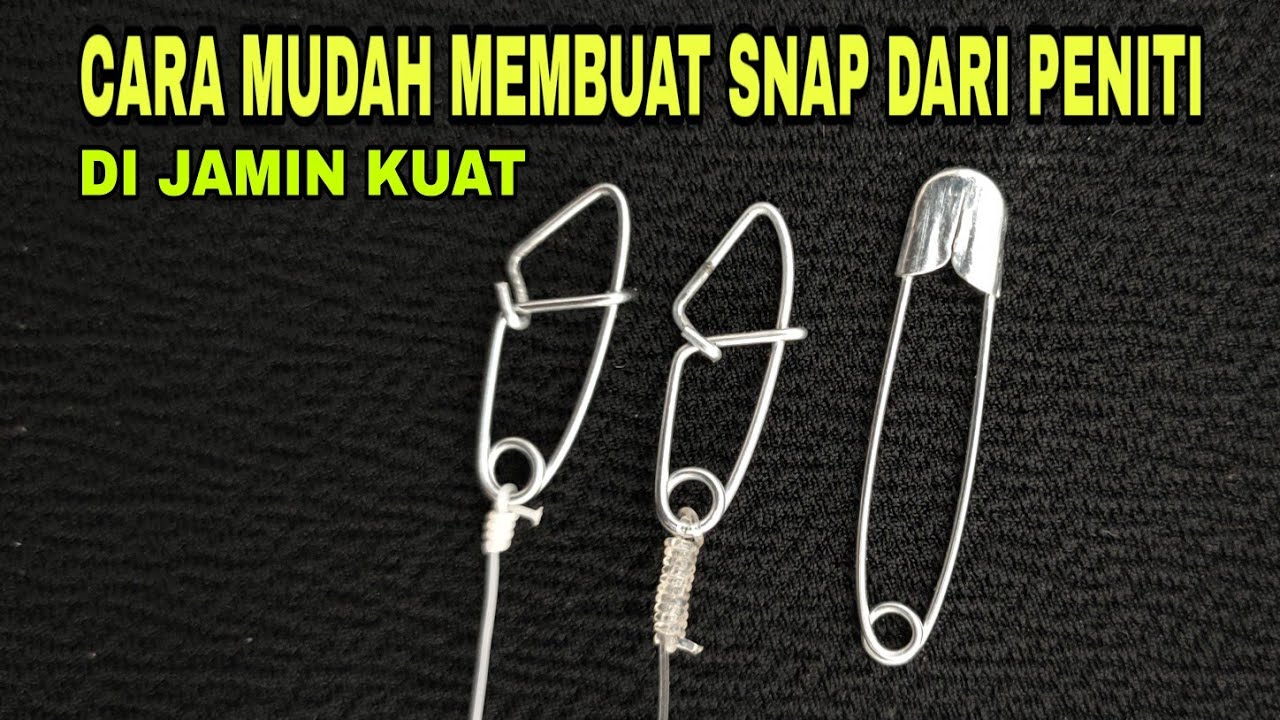 cara mudah membuat snap pancing dari peniti