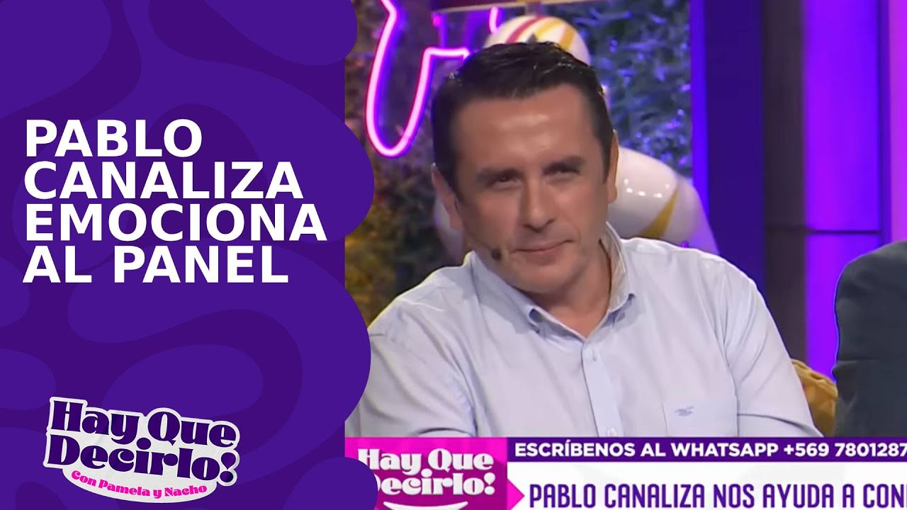 Pablo Canaliza conecta con padre de Antonella y familiares de personas del panel | Hay Que Decirlo