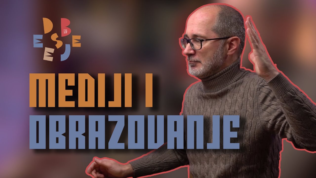 Veza medija i obrazovanja | Edhem Fočo | Besjede o obrazovanju | S04E11