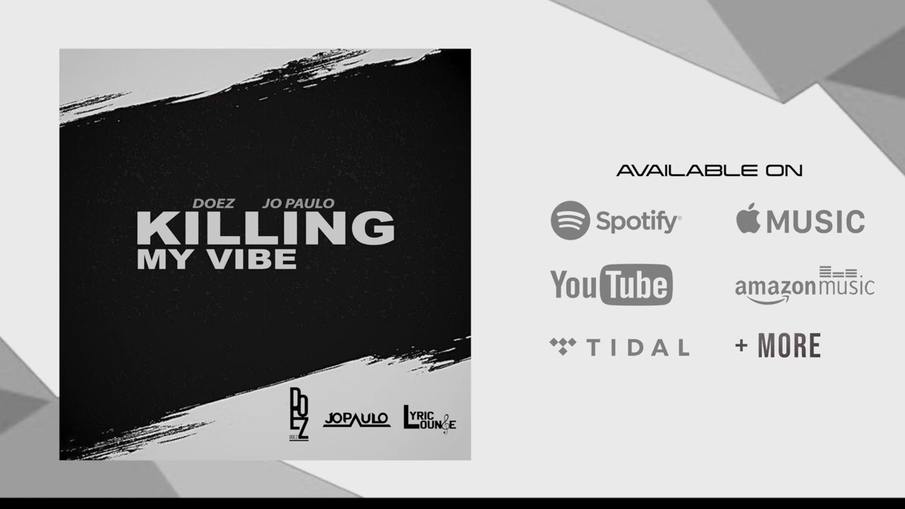 Doez & Jo Paulo - Killing My Vibe (Official Audio)