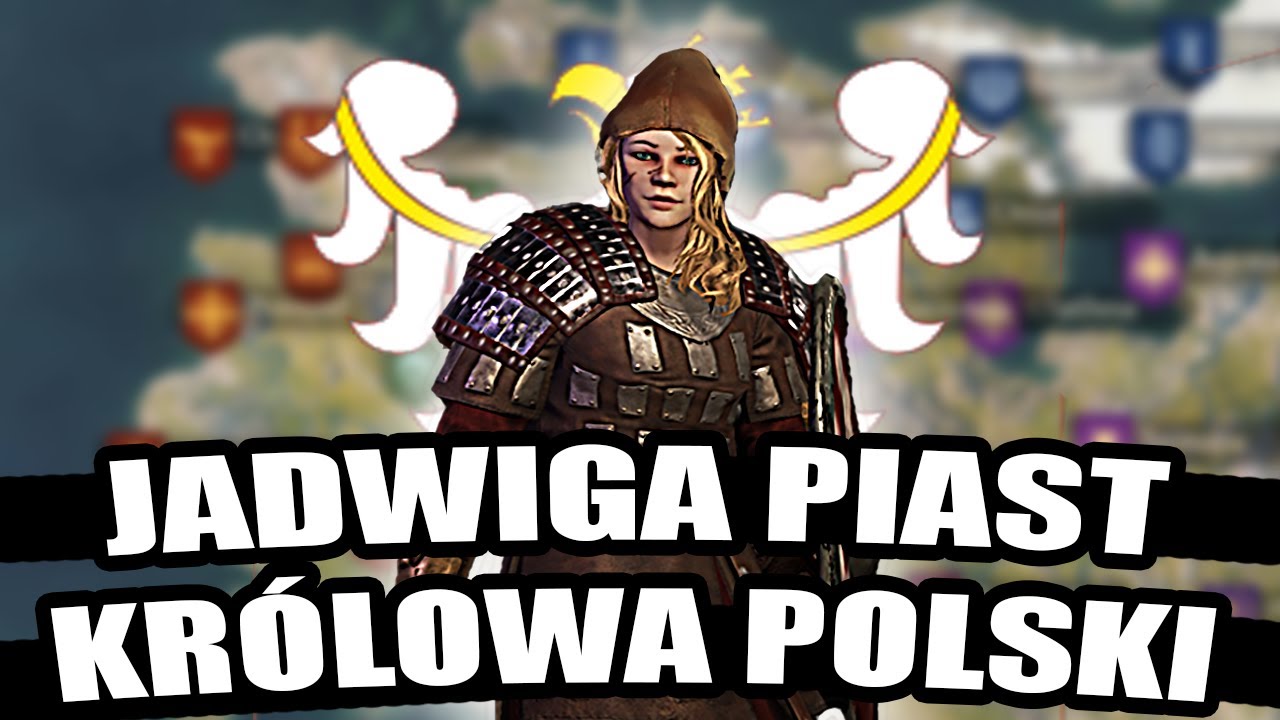 JADWIGA PIAST NOWA WŁADCZYNI WIELKIEJ POLSKI - Mount&Blade II: Bannerlord (#1)