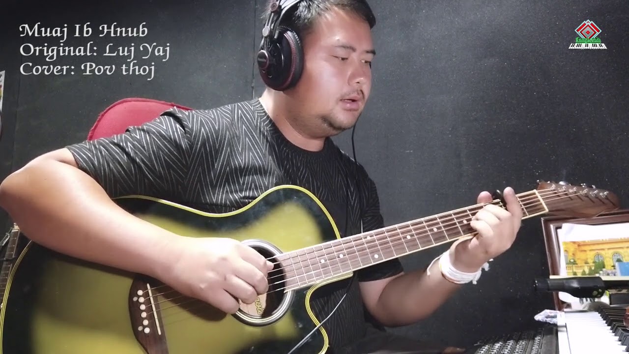 Muaj Ib Hnub Folk Song Cover: Pov Thoj .Original: Luj Yaj