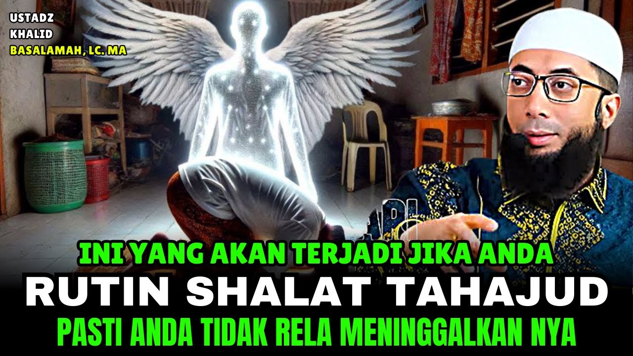 MASYAALLAH !! Sangat Beruntung Bagi Orang Yang Rutin Shalat Tahajud | Ustadz Khalid Basalamah