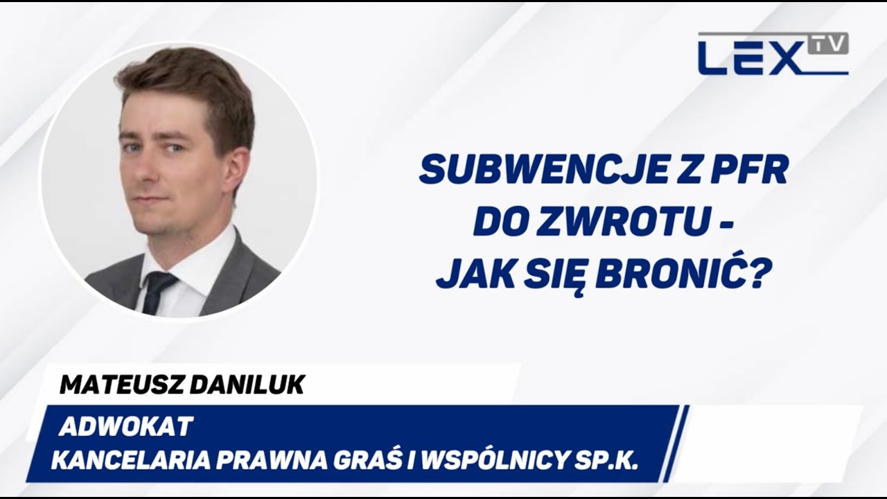 Subwencje z PFR do zwrotu - jak się bronić? | LEX TV