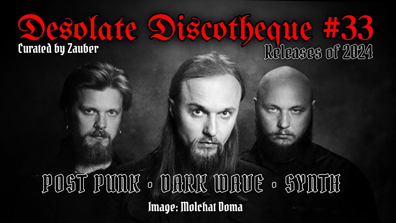 2024 RELEASES | DESOLATE DISCOTHEQUE 33 Edition | Post Punk | Coldwave | Synth