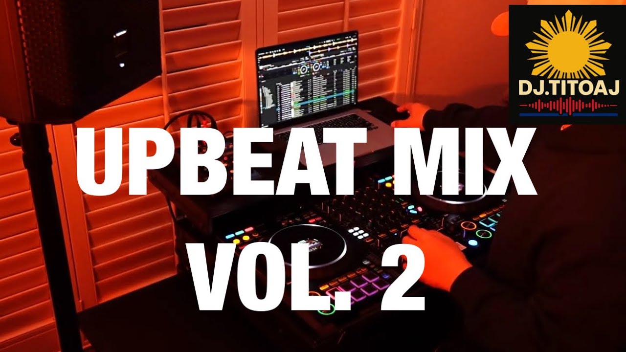 UPBEAT MIX VOL. 2 | DJ TITO AJ
