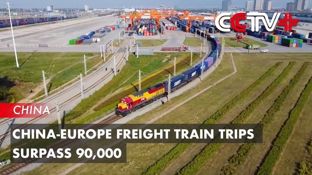 China-Europe Freight Train Trips Surpass 90,000