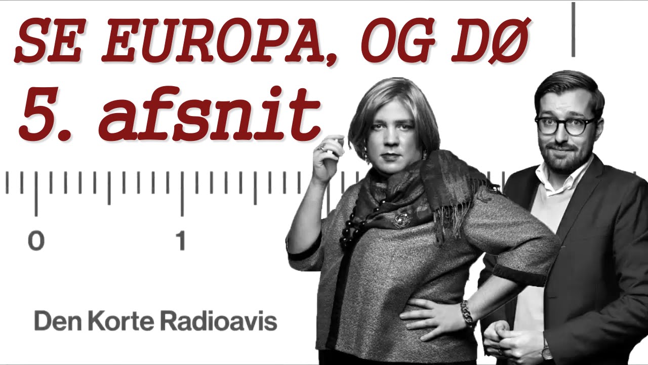 Se Europa, og dø - 5. afsnit: Bruxelles