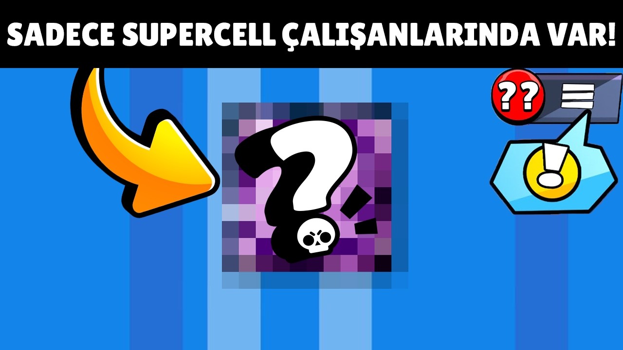BRAWL STARS'DA ASLA SAHİP OLAMAYACAĞINIZ 21 NADİR ŞEY😱 SADECE SUPERCELL ÇALIŞANLARINDA VAR🔥