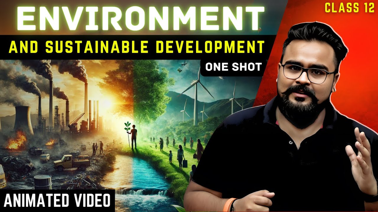 ENVIRONMENT AND SUSTAINABLE DEVELOPMENT class 12 ONE SHOT | chapter 7 indian economy