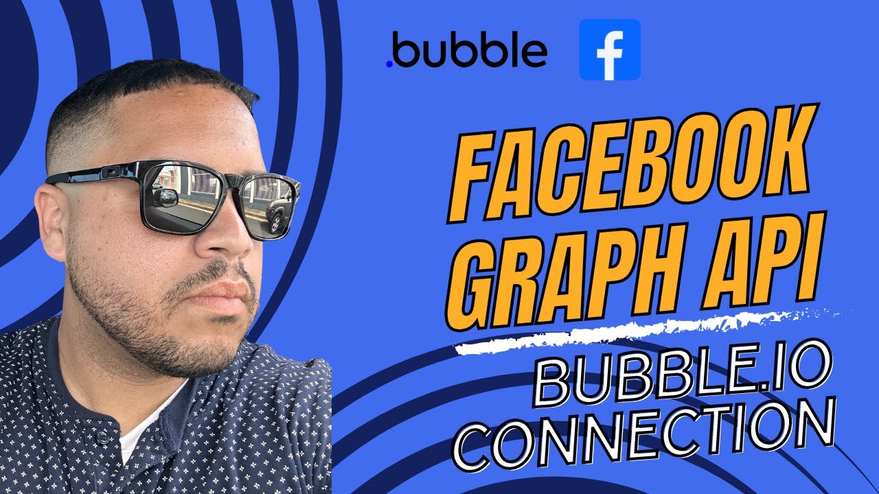 Connecting the Facebook Graph API with Bubble io