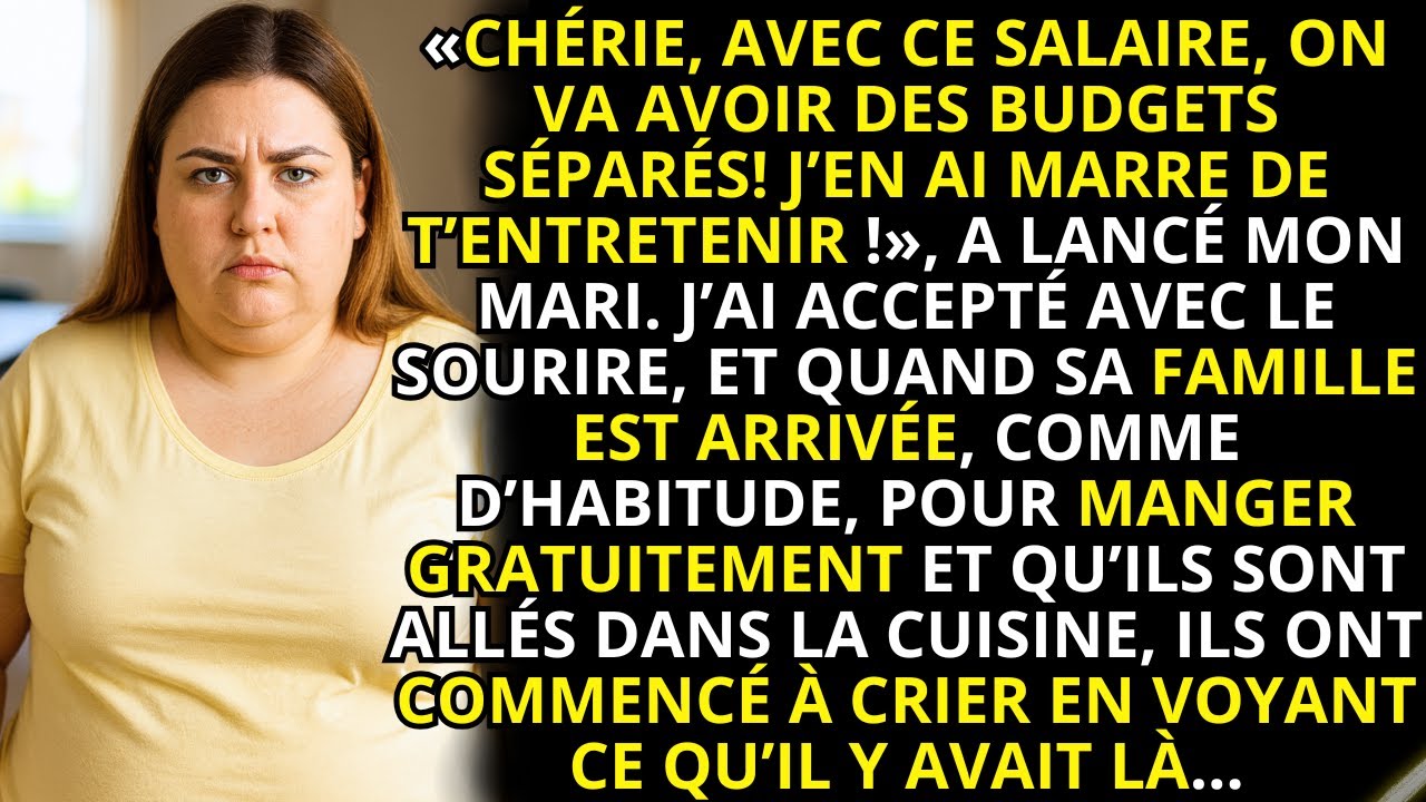 «Chérie, avec ce salaire, on aura des comptes séparés. Marre de t’entretenir !», a dit mon mari…