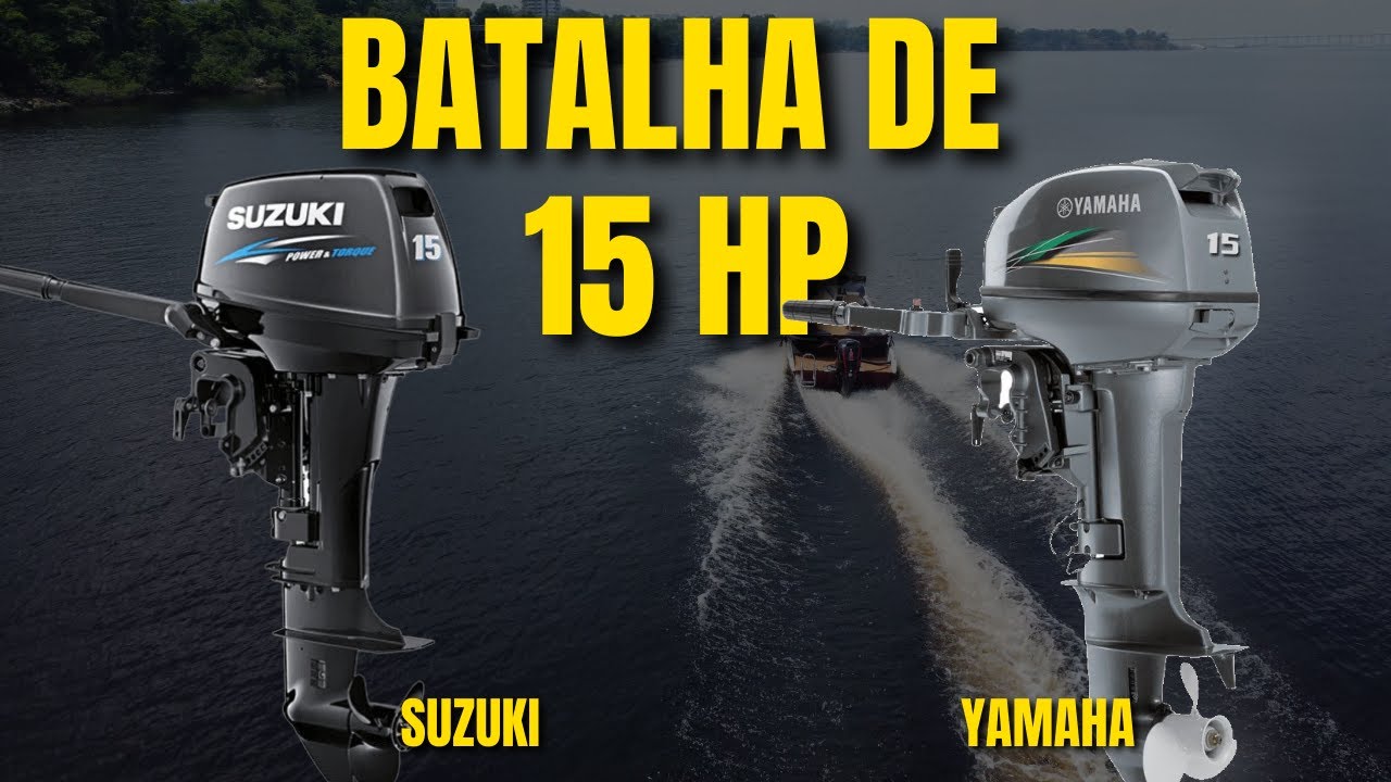 BATALHA DE GIGANTES : 15 HP YAMAHA X 15 HP SUZUKI