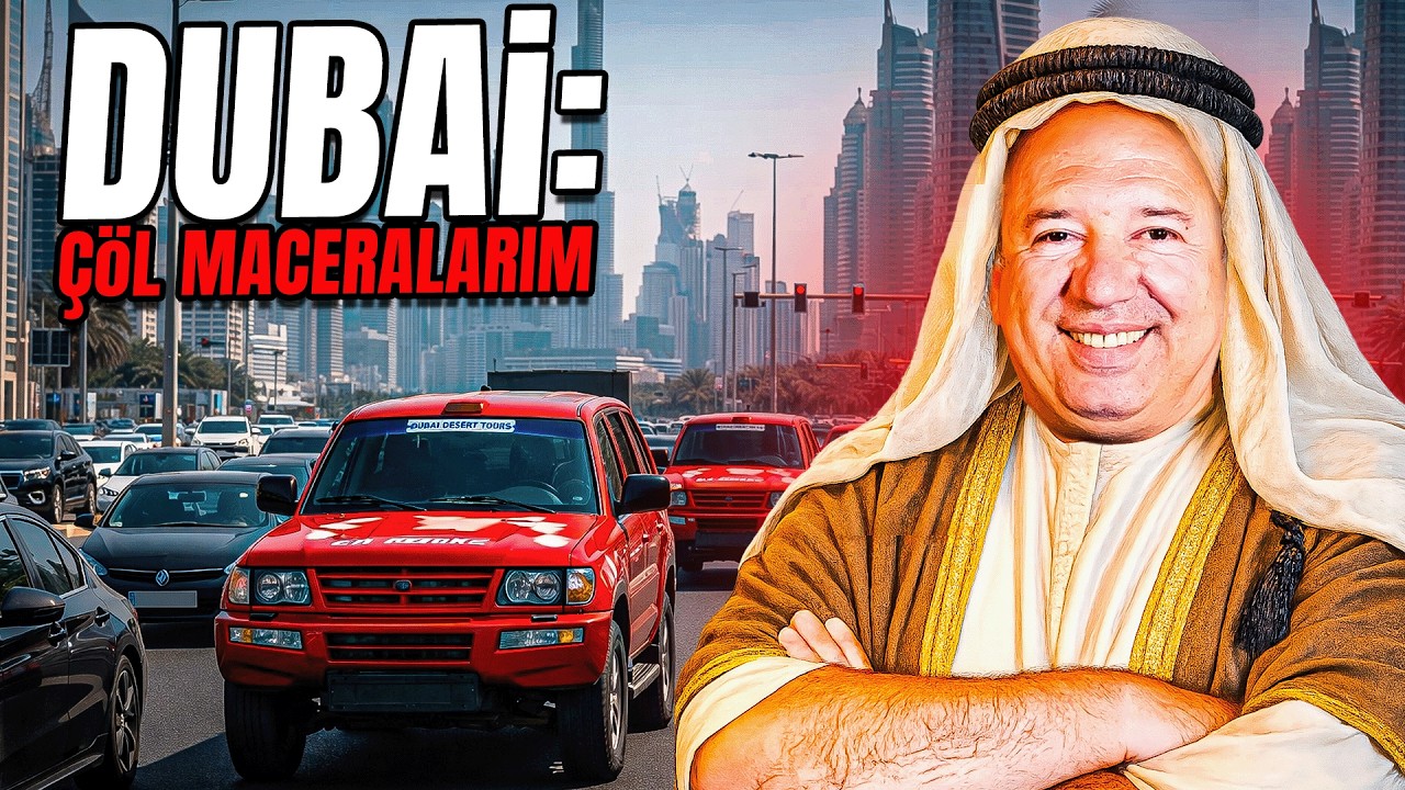Dubai'de Çöl Maceralarım! | Arşivden Hikayeler