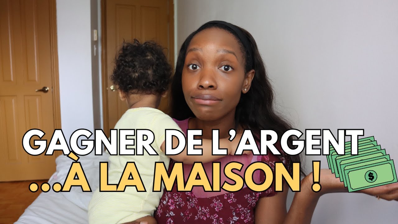 Comment je gagne de l'argent en tant que mère au foyer