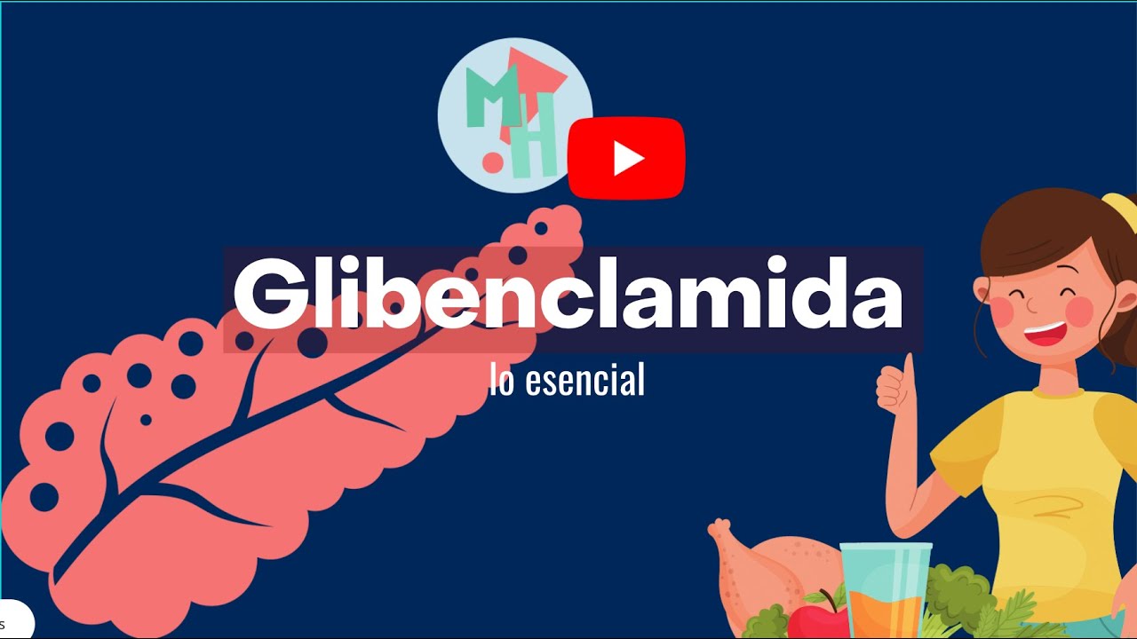 GLIBENCLAMIDA, lo esencial. &iquest;Tratamiento para la diabetes?