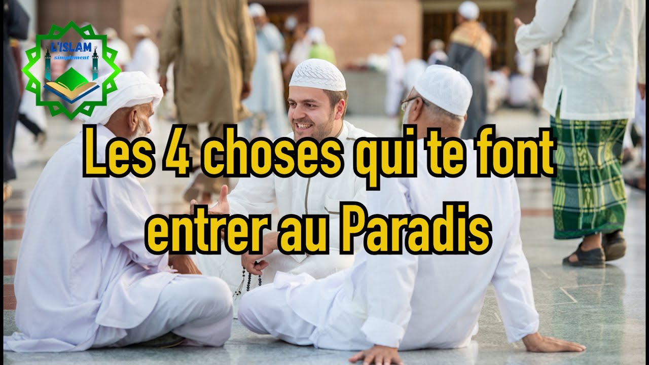 Les 4 choses qui te font entrer au Paradis