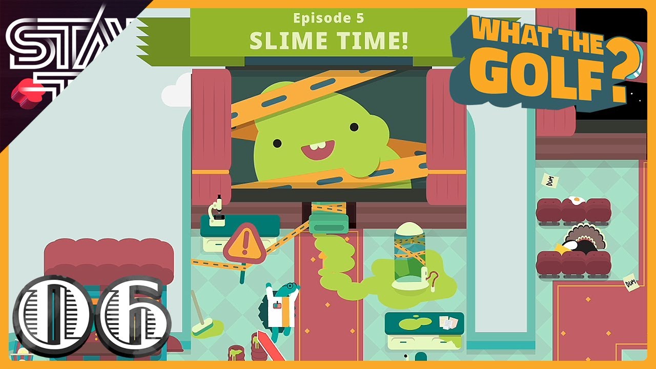 WHAT THE GOLF? - IT'S SLIME TIME! - Ep. 6