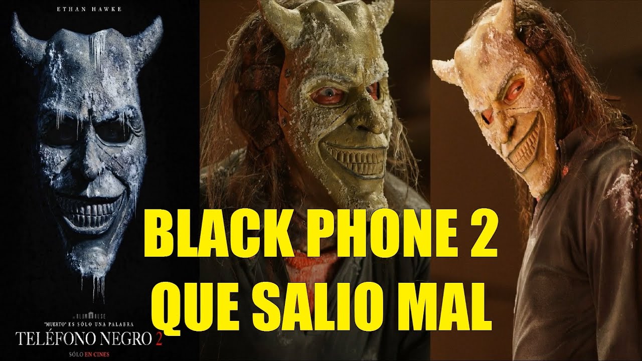BLACK PHONE 2 QUE SALIO MAL RESEÑA RESUMEN EXPLICACIÓN HISTORIA FINAL POST CRÉDITOS TELÉFONO NEGRO 2