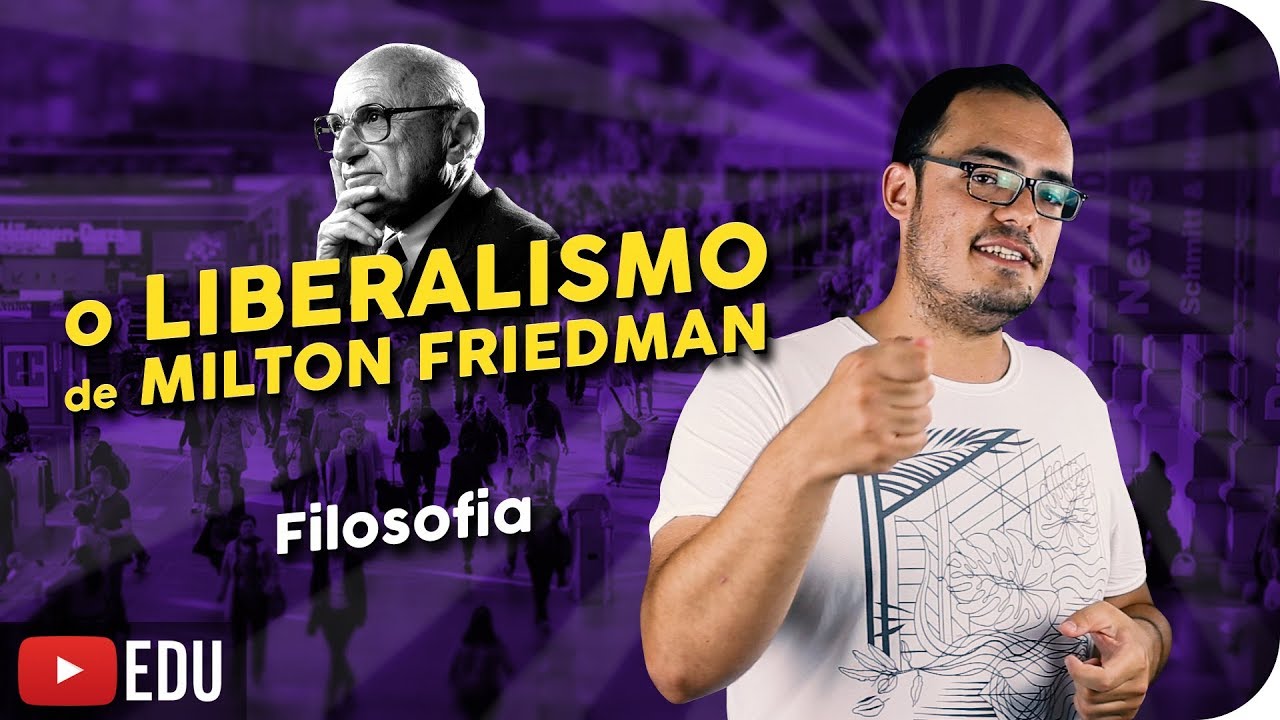 Milton Friedman | Capitalismo, Liberalismo, Liberdade, Estado, Crise de 1929 e Combate à Pobreza